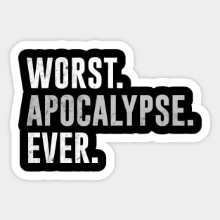 Worst Apocalypse Ever 2020 Sticker